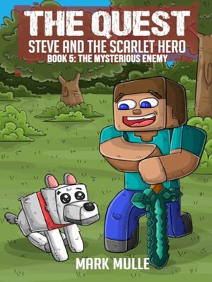 cover image of The Quest--Steve and the Scarlet Hero Book 5